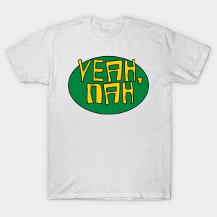 Yeah Nah australian green yellow phrase bogan design T-Shirt